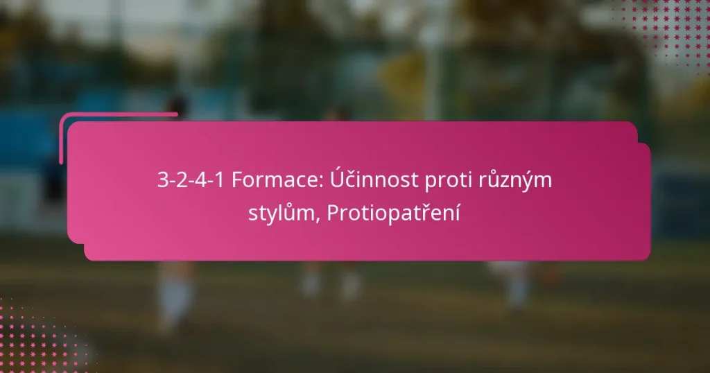3-2-4-1 Formace: Účinnost proti různým stylům, Protiopatření