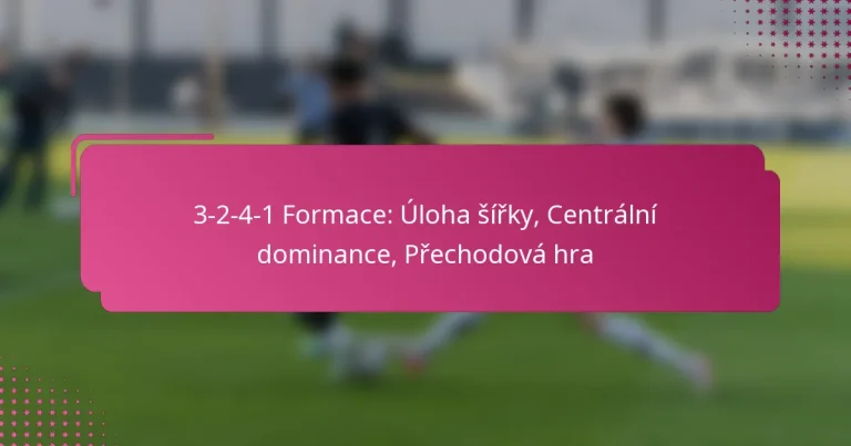 3-2-4-1 Formace: Úloha šířky, Centrální dominance, Přechodová hra
