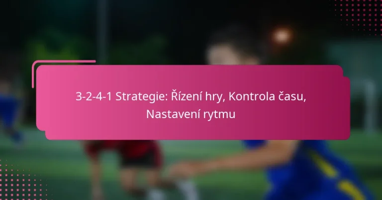 3-2-4-1 Strategie: Řízení hry, Kontrola času, Nastavení rytmu