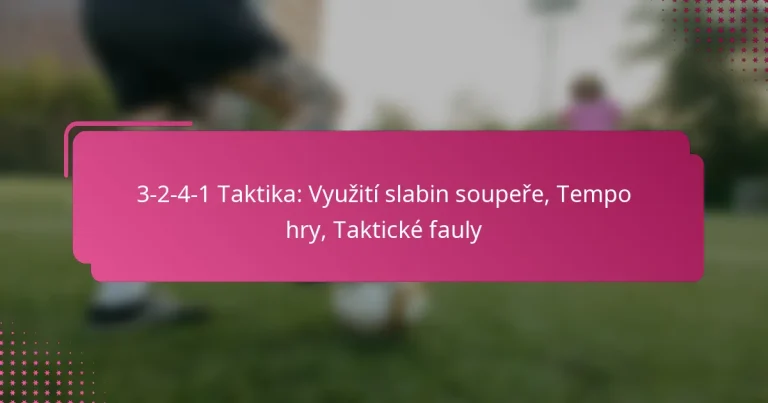 3-2-4-1 Taktika: Využití slabin soupeře, Tempo hry, Taktické fauly