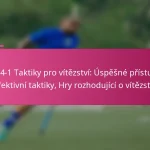 3-2-4-1 Taktiky pro vítězství: Úspěšné přístupy, Efektivní taktiky, Hry rozhodující o vítězství