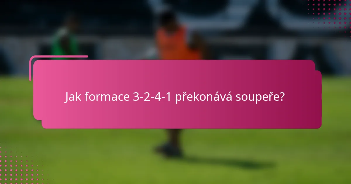 Jak formace 3-2-4-1 překonává soupeře?